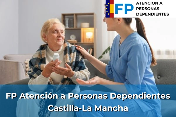 FP Atención a Personas en Situación de Dependencia en Castilla-La Mancha