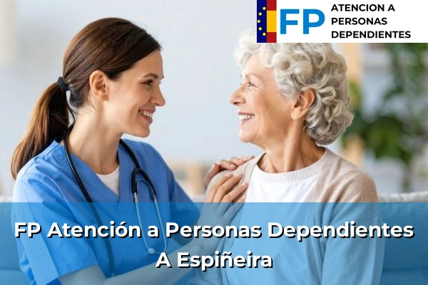 FP Atención a Personas en Situación de Dependencia en Galicia 69 FP Atención a Personas en Situación de Dependencia en A Espiñeira
