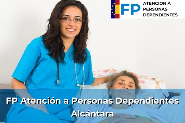 FP Atención a Personas en Situación de Dependencia en Alcántara
