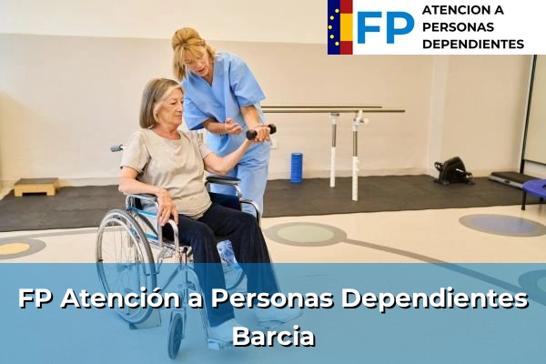 FP Atención a Personas en Situación de Dependencia en Galicia 150 FP Atención a Personas en Situación de Dependencia en Barcia