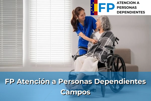 FP Atención a Personas en Situación de Dependencia en Campos