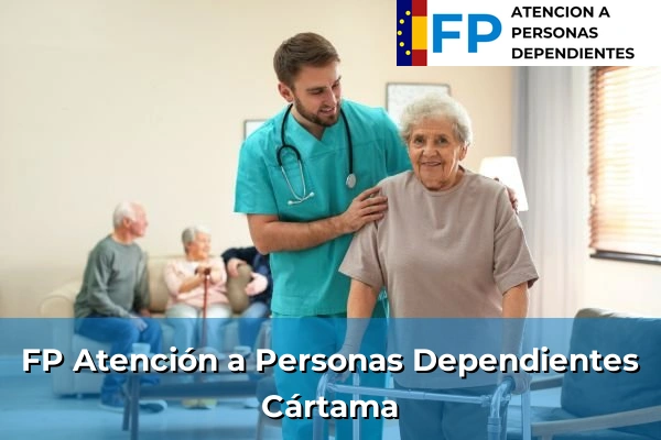 FP Atención a Personas en Situación de Dependencia en Cártama
