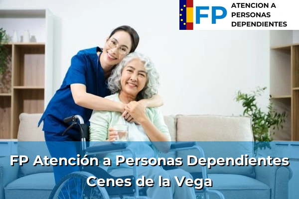 FP Atención a Personas en Situación de Dependencia en Cenes de la Vega