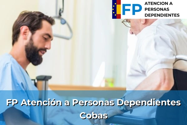 FP Atención a Personas en Situación de Dependencia en Galicia 139 FP Atención a Personas en Situación de Dependencia en Cobas