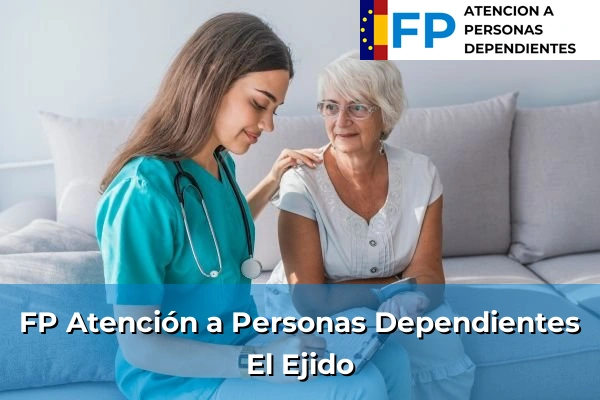 FP Atención a Personas en Situación de Dependencia en Luque 140 FP Atención a Personas en Situación de Dependencia en El Ejido