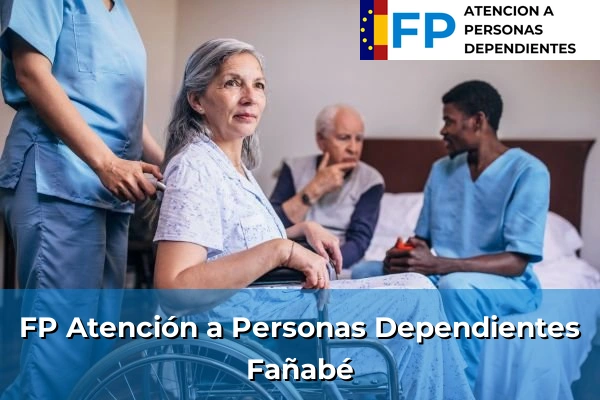 FP Atención a Personas en Situación de Dependencia en Fañabé