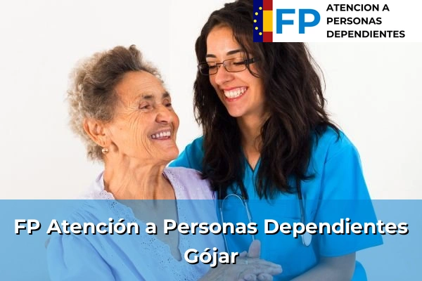 FP Atención a Personas en Situación de Dependencia en Gójar