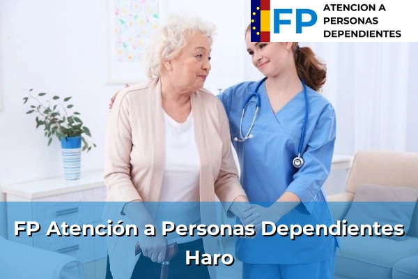 FP Atención a Personas en Situación de Dependencia en La Rioja 9 FP Atención a Personas en Situación de Dependencia en Haro