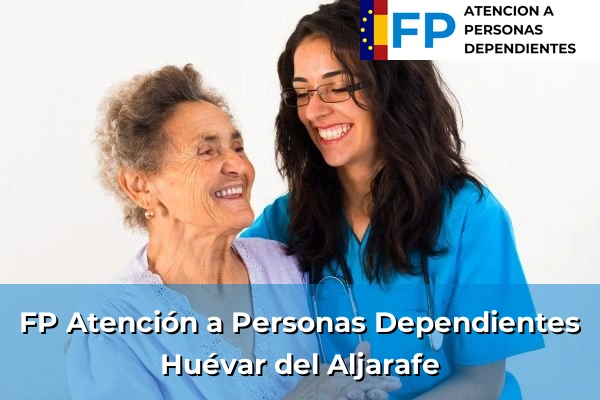 FP Atención a Personas en Situación de Dependencia en Huévar del Aljarafe