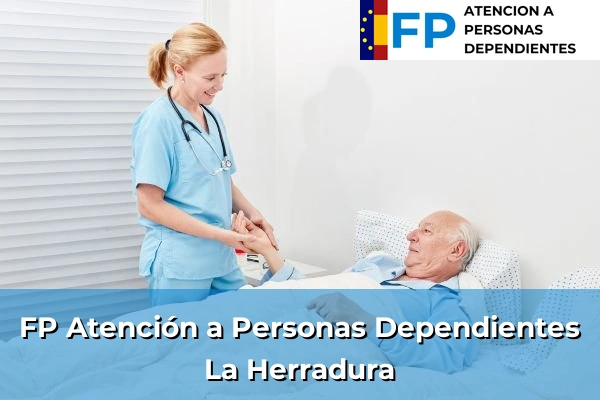 FP Atención a Personas en Situación de Dependencia en La Herradura