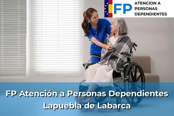 FP Atención a Personas en Situación de Dependencia en Lapuebla de Labarca
