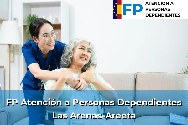 FP Atención a Personas en Situación de Dependencia en Las Arenas-Areeta