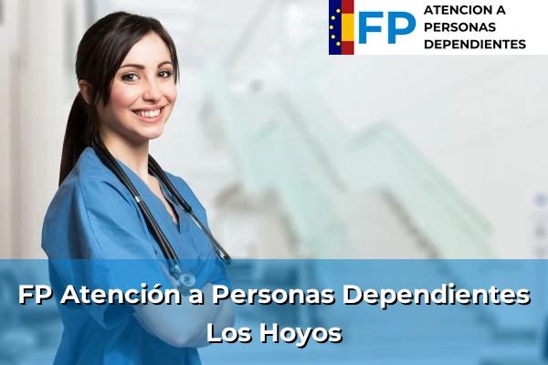 FP Atención a Personas en Situación de Dependencia en Los Hoyos