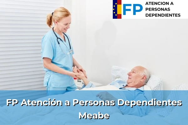 FP Atención a Personas en Situación de Dependencia en Meabe