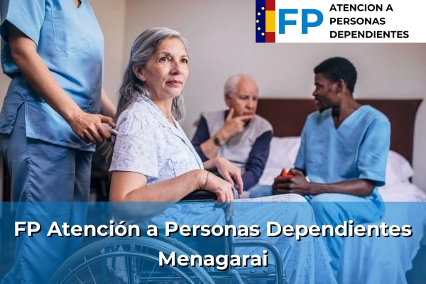 FP Atención a Personas en Situación de Dependencia en Menagarai