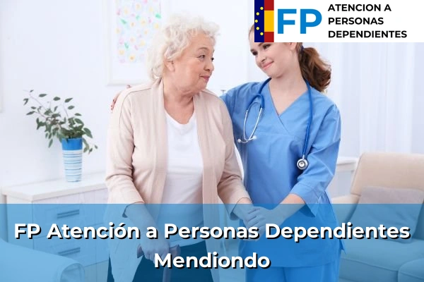 FP Atención a Personas en Situación de Dependencia en Mendiondo