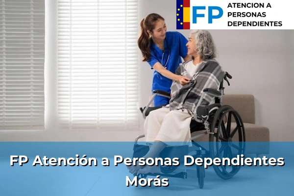 FP Atención a Personas en Situación de Dependencia en Galicia 126 FP Atención a Personas en Situación de Dependencia en Morás