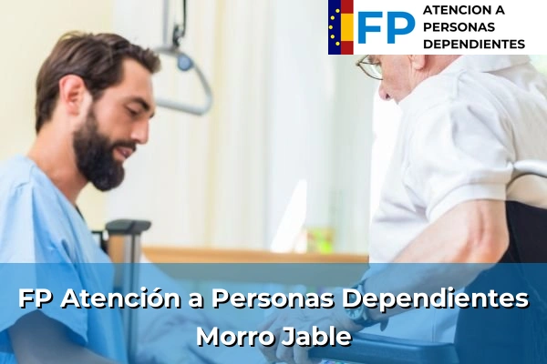 FP Atención a Personas en Situación de Dependencia en Morro Jable