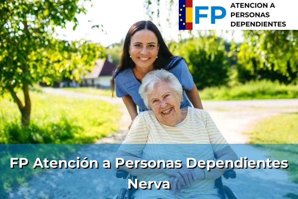 FP Atención a Personas en Situación de Dependencia en Nerva