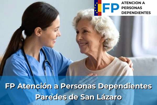 FP Atención a Personas en Situación de Dependencia en Galicia 119 FP Atención a Personas en Situación de Dependencia en Paredes de San Lázaro
