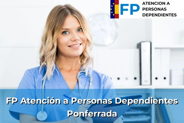FP Atención a Personas en Situación de Dependencia en Ponferrada