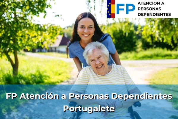 FP Atención a Personas en Situación de Dependencia en Portugalete