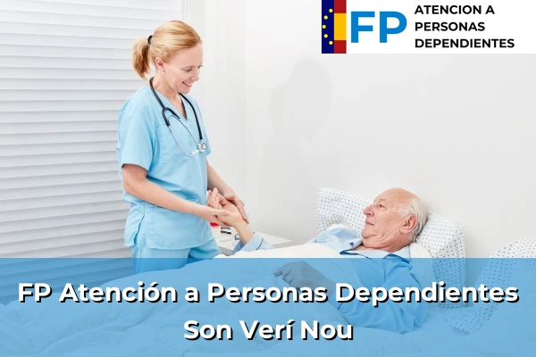 FP Atención a Personas en Situación de Dependencia en Son Verí Nou