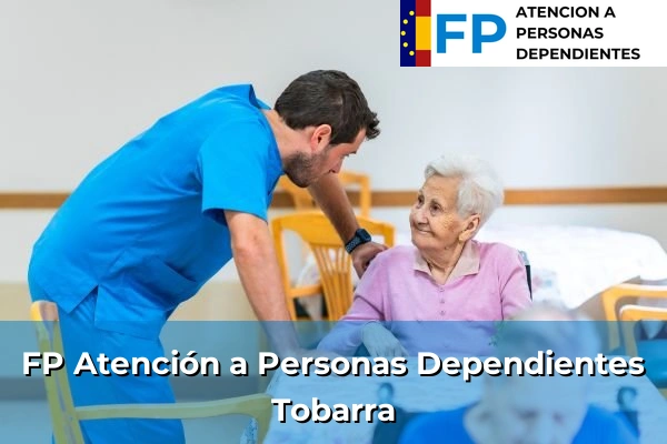 FP Atención a Personas en Situación de Dependencia en Tobarra