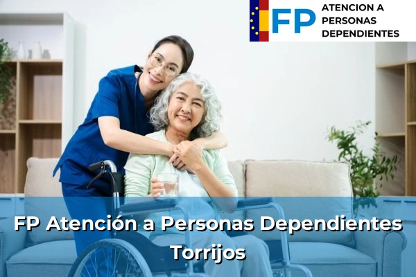 FP Atención a Personas en Situación de Dependencia en Torrijos