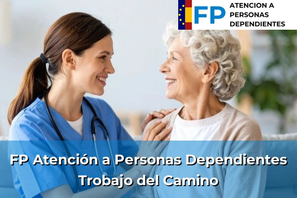 FP Atención a Personas en Situación de Dependencia en Trobajo del Camino