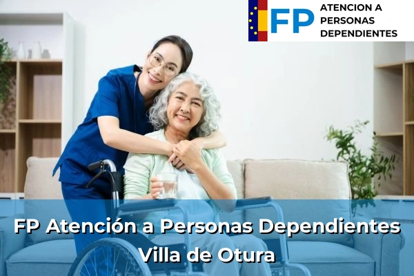 FP Atención a Personas en Situación de Dependencia en Villa de Otura