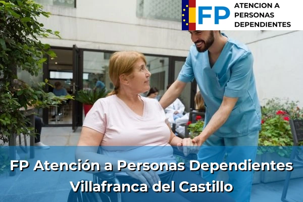 FP Atención a Personas en Situación de Dependencia en Villafranca del Castillo